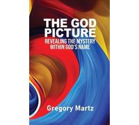 Gregory Martz The God Picture (Tascabile)