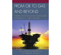 Gregory McGuire From Oil to Gas and Beyond (Copertina rigida)