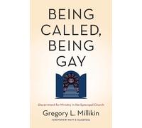 Gregory Millikin Being Called, Being Gay (Tascabile)
