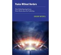 Gregory Mitchell Panics without Borders (Tascabile) New Sexual Worlds