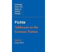 Gregory Moore Fichte: Addresses to the German Nation (Tascabile)