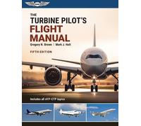 Gregory N Brown Mark J Holt The Turbine Pilot's Flight Manual (Tascabile)