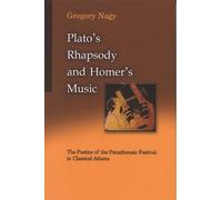 Gregory Nagy Plato's Rhapsody and Homer's Music (Tascabile)