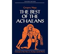 Gregory Nagy The Best of the Achaeans (Tascabile)