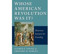 Gregory Nobles Alfred F. Young Whose American Revolution Was It? (Tascabile)