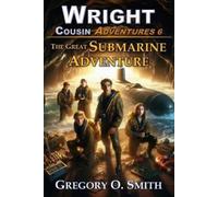 Gregory O Smith The Great Submarine Adventure (Tascabile)