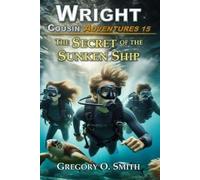 Gregory O. Smith Gregory O Smith The Secret of the Sunken Ship (Tascabile)