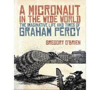 Gregory O'Brien A Micronaut in the Wide World (Copertina rigida)
