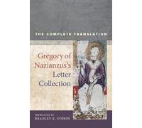 Gregory of Nazianzus Gregory of Nazianzus's Letter Collection (Tascabile)