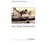 Gregory Orfalea The Arab Americans (Tascabile)