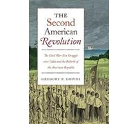 Gregory P. Downs The Second American Revolution (Copertina rigida)