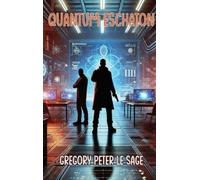 Gregory P Le Sage Quantum Eschaton (Copertina rigida)