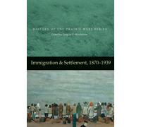 Gregory P. Marchildon Immigration & Settlement, 1870-1939 (Copertina rigida)