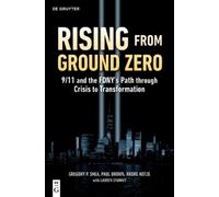 Rising from Ground Zero: 9/11 and the FDNY's Path through Crisis to Transformation