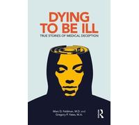 Gregory P. Yates Marc D. Feldman Dying to be Ill (Tascabile)