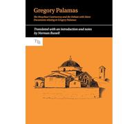 Gregory Palamas: The Hesychast Controversy and the Debate With Islam: 8