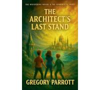 Gregory Parrott The Architect's Last Stand (Tascabile)