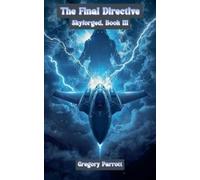 Gregory Parrott The Final Directive (Tascabile) Skyforged