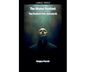 Gregory Parrott The Global Penitent (Tascabile) Penitent Path