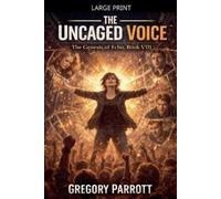 Gregory Parrott The Uncaged Voice (Tascabile) Genesis of Echo