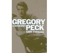 Gregory Peck: A Biography