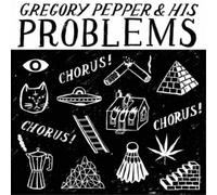 Gregory Pepper and His Problems Chorus Chorus Chorus (Vinyl LP) 7" Single