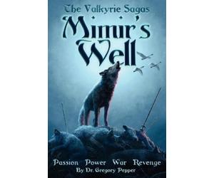 Gregory Pepper The Valkyrie Sagas - Mimir's Well (Tascabile)