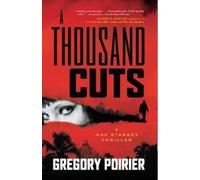 Gregory Poirier A Thousand Cuts (Tascabile)