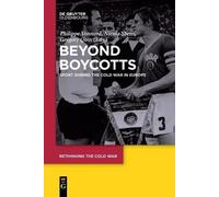 Grégory Quin Beyond Boycotts (Tascabile) Rethinking the Cold War