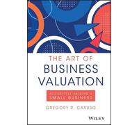 Gregory R. Caruso The Art of Business Valuation (Copertina rigida)