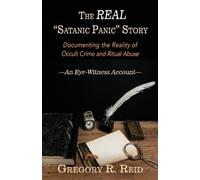 Gregory R Reid The Real "Satanic Panic" Story (Tascabile)