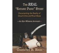 Gregory R Reid The Real "Satanic Panic" Story (Tascabile)