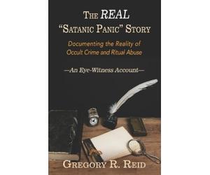 Gregory R Reid The Real "Satanic Panic" Story (Tascabile)