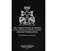 Gregory Richard The Common Hours of Prayer of the Armenian Ap (Copertina rigida)