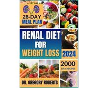 Gregory Roberts Renal Diet for Weight Loss 2024 (Tascabile)