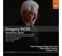 Gregory Rose Gregory Rose: Orchestral Music (CD) Album