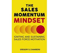 Gregory S. Chambers The Sales Momentum Mindset (Tascabile)