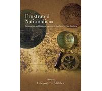 Gregory S. Mahler Frustrated Nationalism (Tascabile)