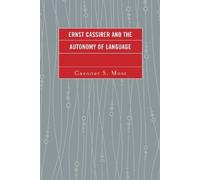 Gregory S. Moss Ernst Cassirer and the Autonomy of Language (Copertina rigida)