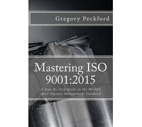 Gregory S Peckford Mastering ISO 9001 (Tascabile)