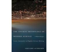 Gregory Schrempp The Ancient Mythology of Modern Science (Copertina rigida)