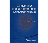 Gregory Seregin Lecture Notes On Regularity Theory For The Na (Copertina rigida)