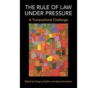 Gregory Shaffer The Rule of Law under Pressure (Copertina rigida)