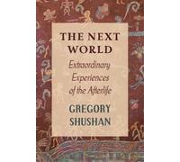 Gregory Shushan The Next World (Tascabile)