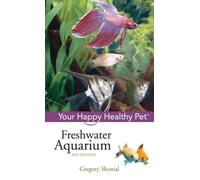 Gregory Skomal Freshwater Aquarium (Copertina rigida) Happy Healthy Pet