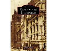 Gregory Suriano Gershwin in Pittsburgh (Tascabile) Images of America