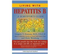 Gregory T Everson, MD, FACP Hedy Weinberg Living With Hepatitis B: (Tascabile)