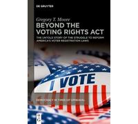 Gregory T. Moore Beyond the Voting Rights Act (Tascabile)