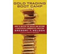 Gregory T. Weldon Gold Trading Boot Camp (Copertina rigida)
