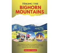 Gregory T Whaley Hiking the Bighorn Mountains (Tascabile)